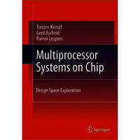 Multiprocessor Systems on Chip: Design Space Exploration