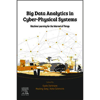 Big Data Analytics in Cyber-Physical Systems: Machine Learning for the Internet of Things
